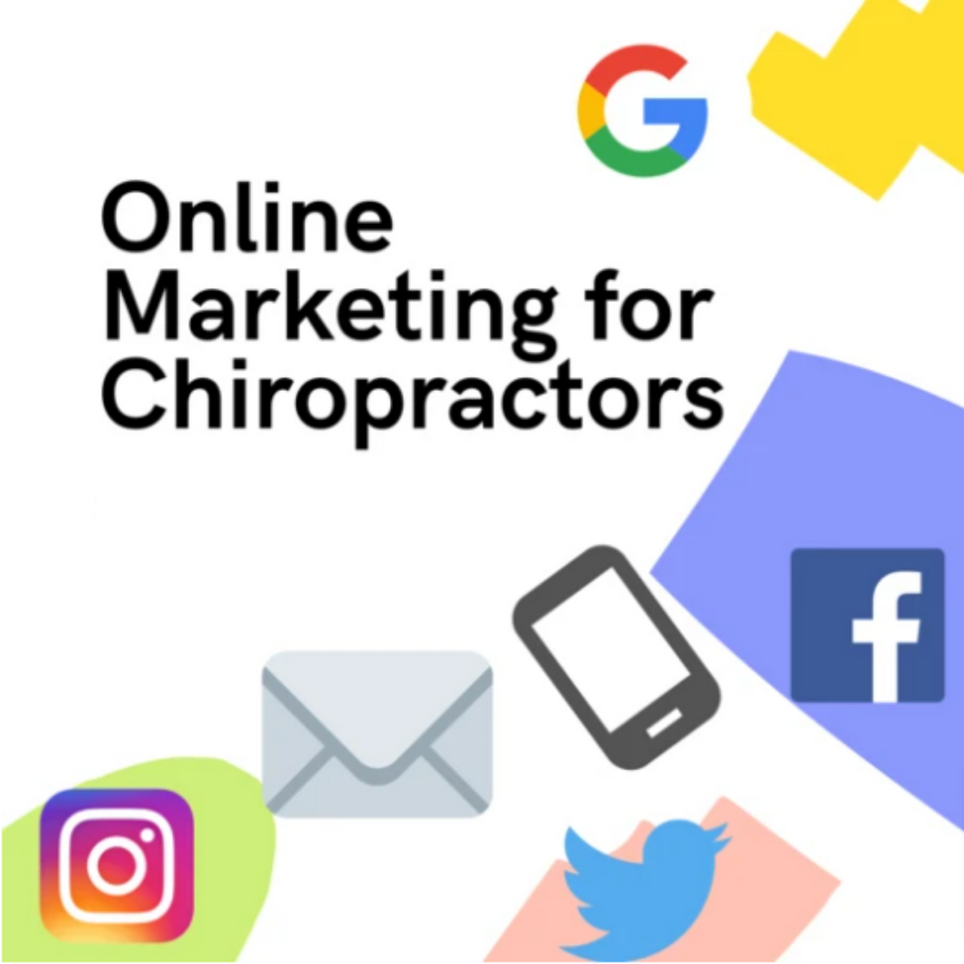 The Chiropractors Guide: Optimizing your Online Marketing Strategy