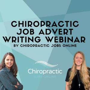 Chiropractic Job Advert Writing: Free Webinar